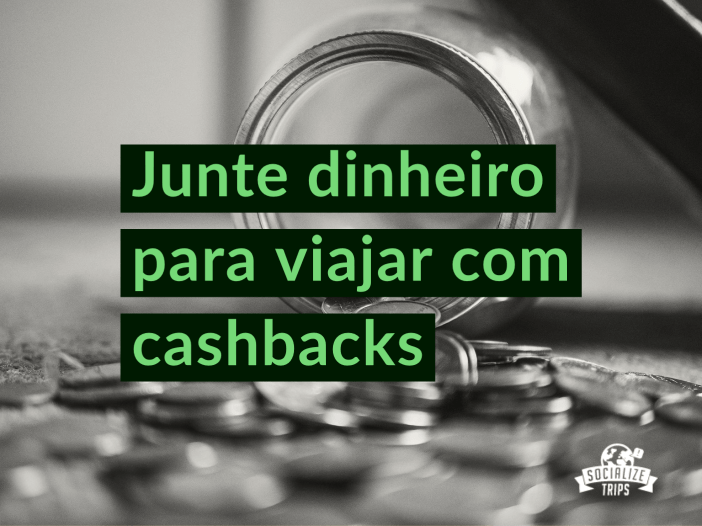 Junte dinheiro para viajar com cashbacks