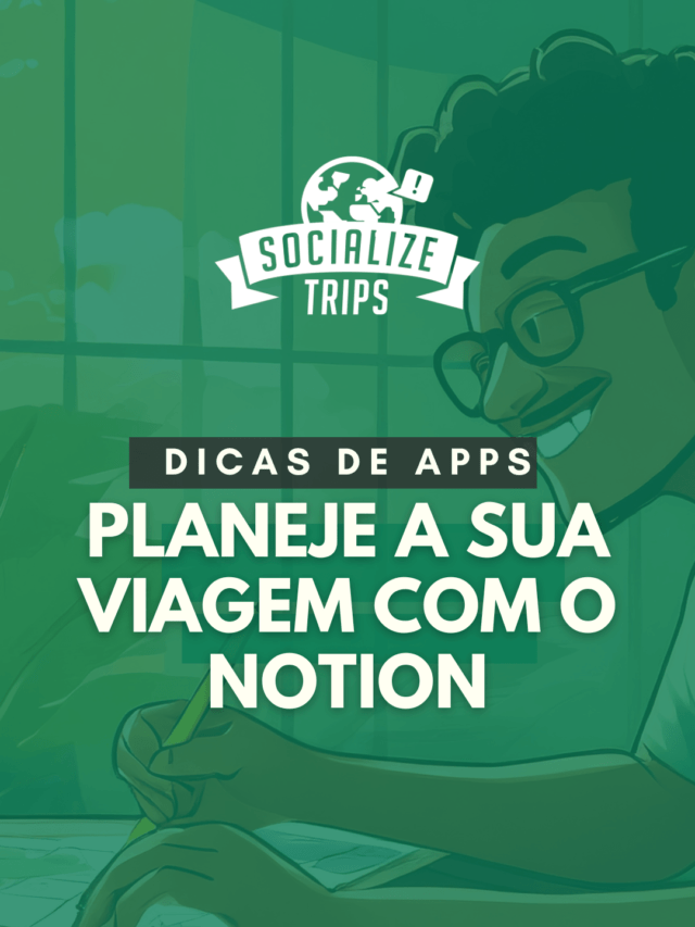 Confira o story e comece a planejar a sua viagem com o Notion