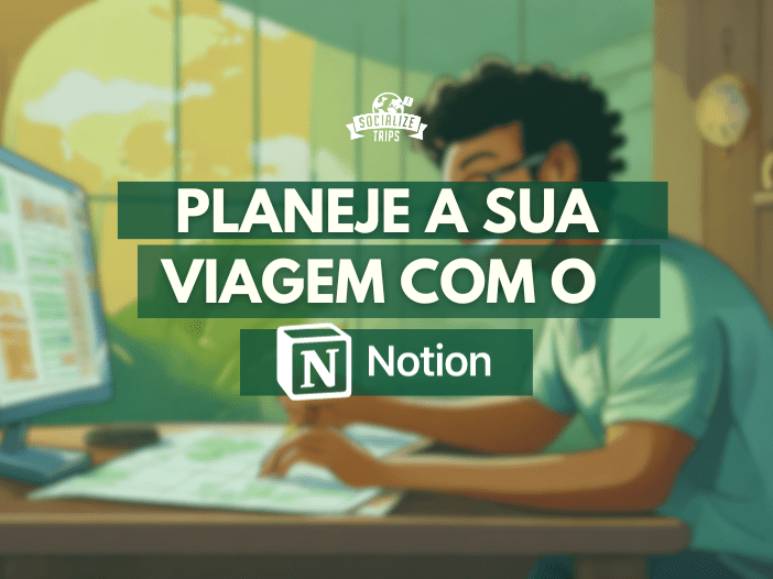 Planeje a sua viagem com o Notion